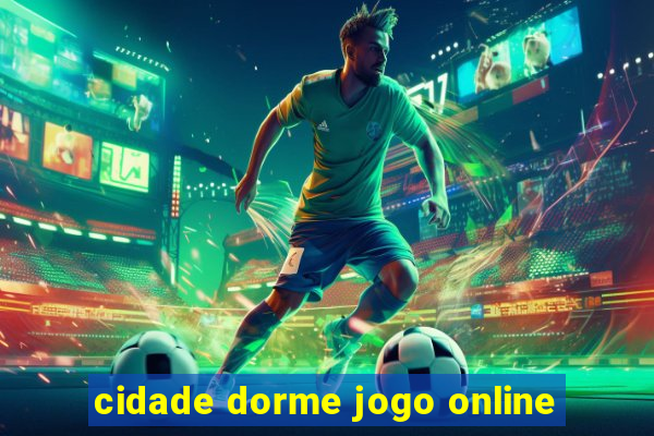 cidade dorme jogo online